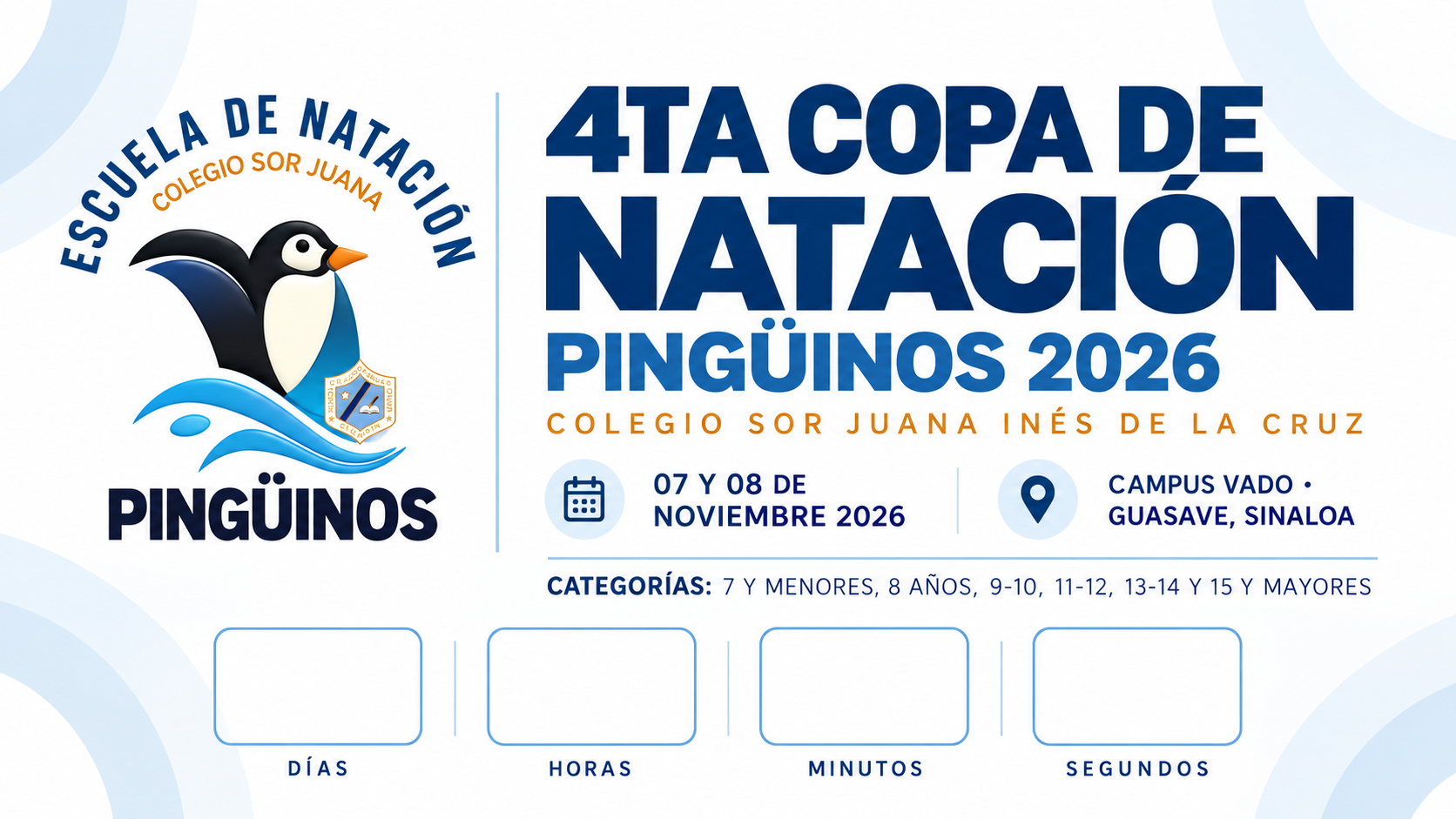 4ta Copa de Natación Pingüinos 2026. Colegio Sor Juana Inés de la Cruz, 7 y 8 de noviembre de 2026, Campus Vado, Guasave, Sinaloa.